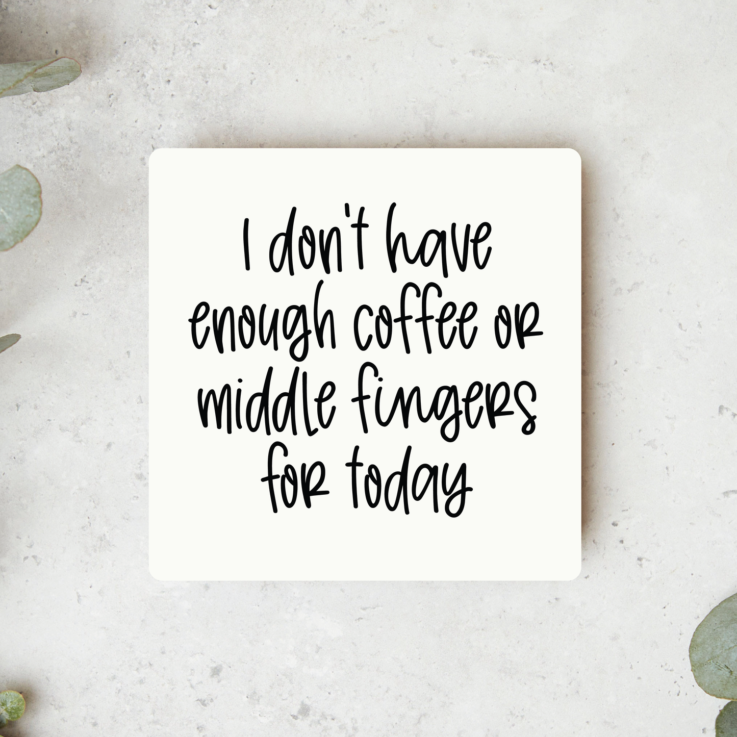 Coffee Or Middle Fingers Magnet