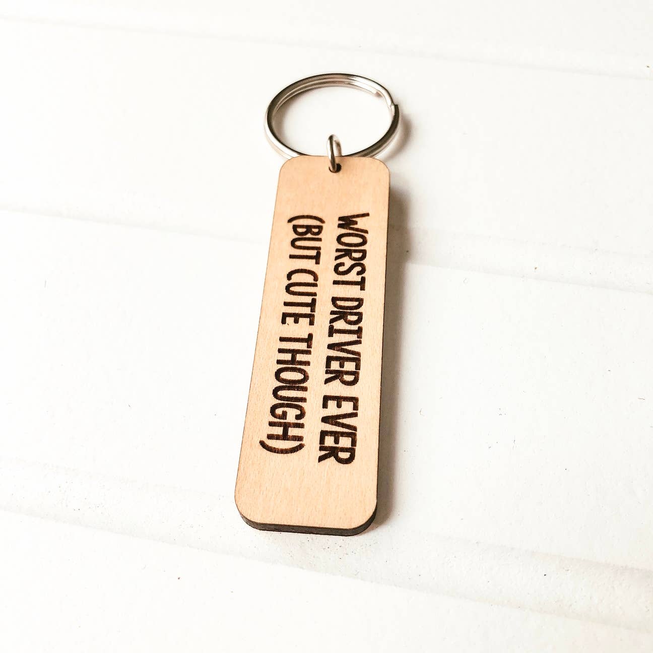 Worst Driver Ever But Cute Though Wooden Keychain