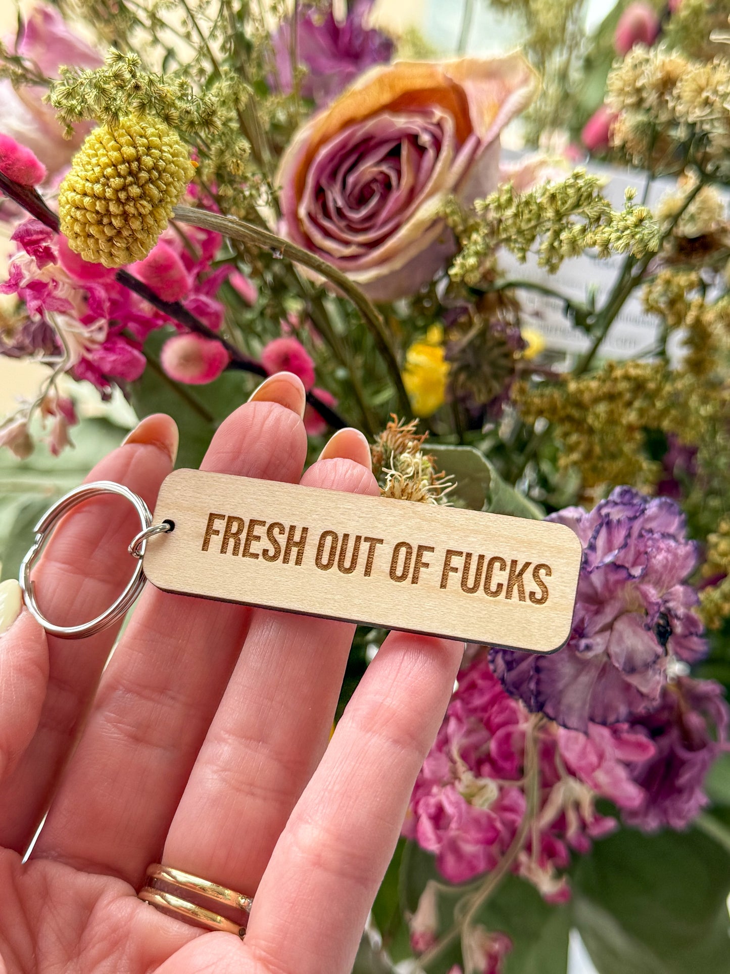 Fresh Out Of Fucks Wooden Keychain