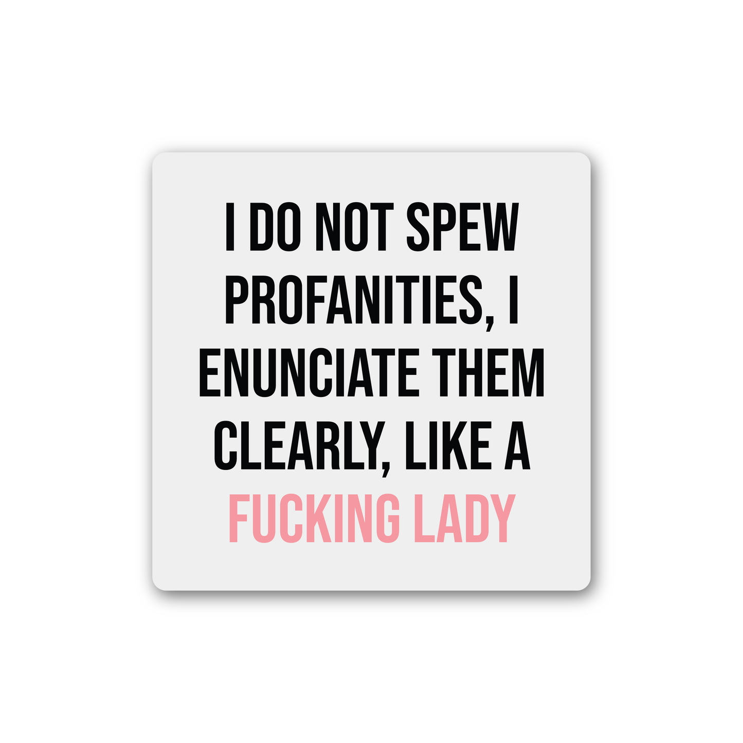 Like A Fucking Lady Magnet