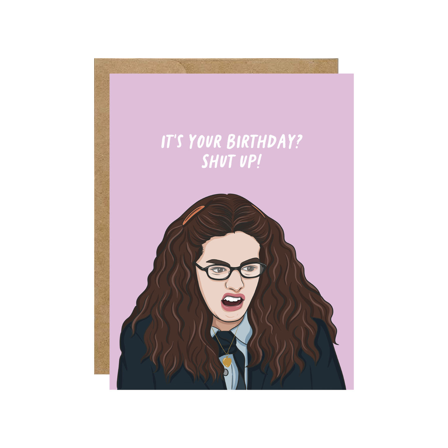 Mia It's Your Birthday? Shut up! Birthday Card