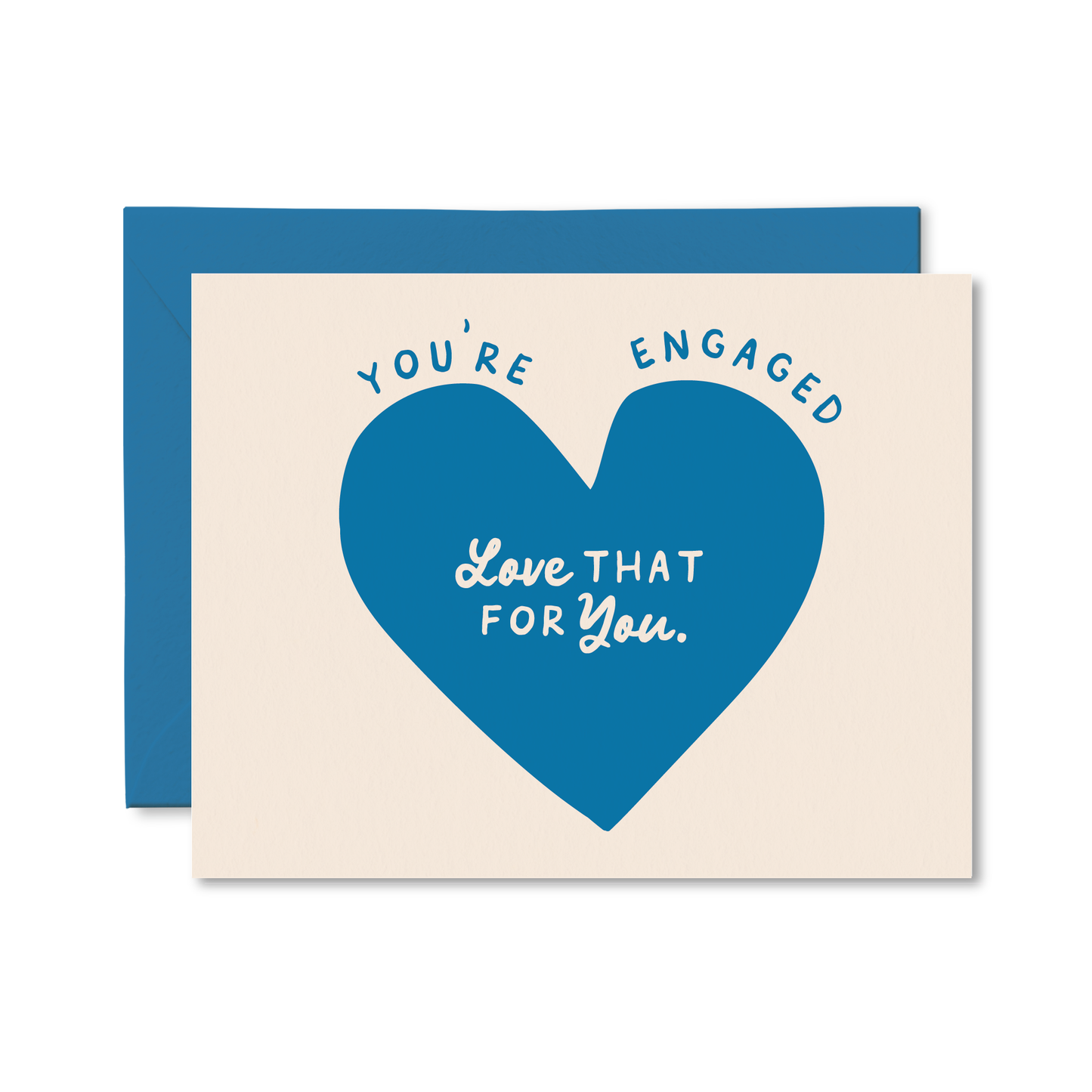 Love That For You Engaged Card