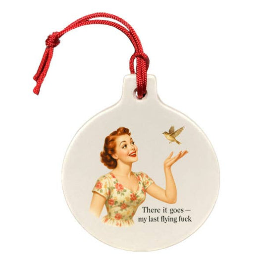 There It Goes My Last Flying F- Ornament