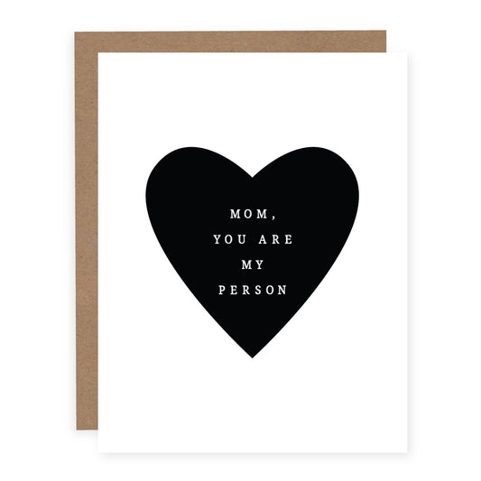 Mom You are my Person Card