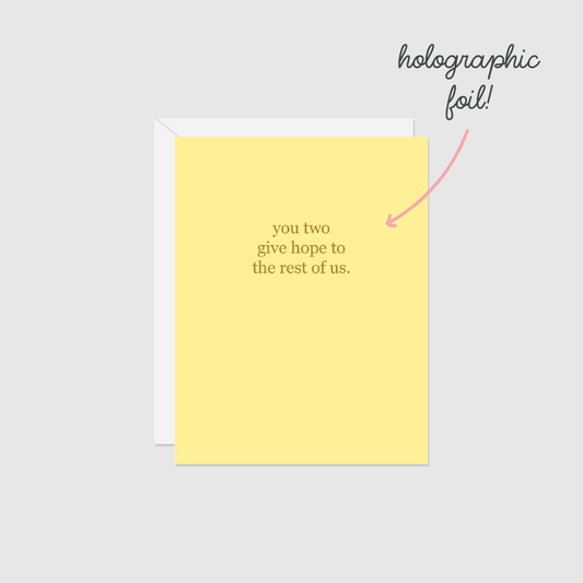 You Two Give Hope to the Rest of Us | Greeting Card